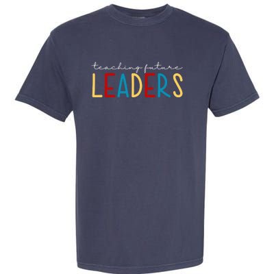 Teaching Future Leaders Gift For Teacher Garment-Dyed Heavyweight T-Shirt