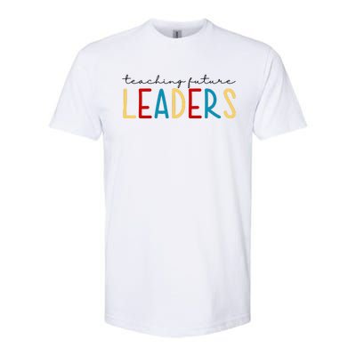 Teaching Future Leaders Gift For Teacher Softstyle CVC T-Shirt