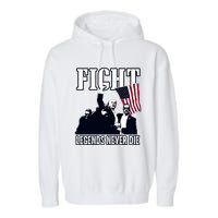 Trump Fight Legends Never Die Garment-Dyed Fleece Hoodie