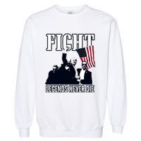 Trump Fight Legends Never Die Garment-Dyed Sweatshirt