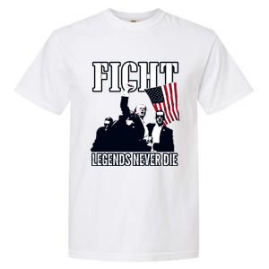 Trump Fight Legends Never Die Garment-Dyed Heavyweight T-Shirt