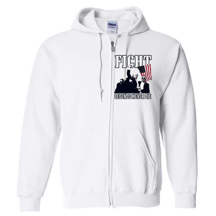 Trump Fight Legends Never Die Full Zip Hoodie