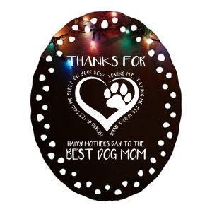 Thanks For Loving Me Happy MotherS Day To The Best Dog Mom Ceramic Oval Ornament