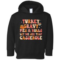 Thanksgiving Family Let Me See That Casserole Dinner Toddler Hoodie