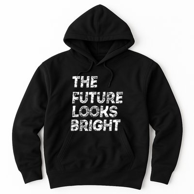 The Future Looks Bright Hoodie