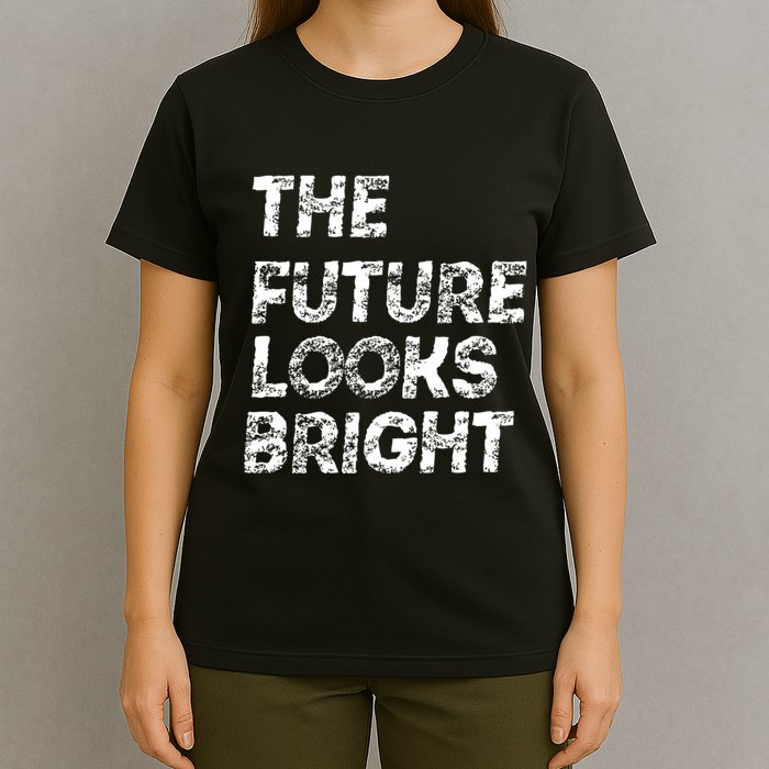 The Future Looks Bright T-Shirt