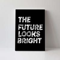 The Future Looks Bright Canvas