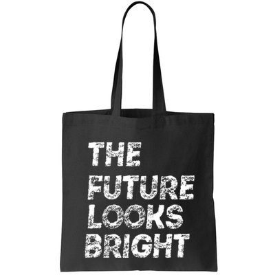 The Future Looks Bright Bag