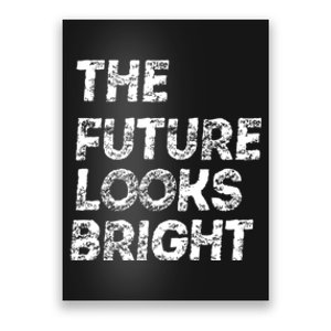 The Future Looks Bright Poster