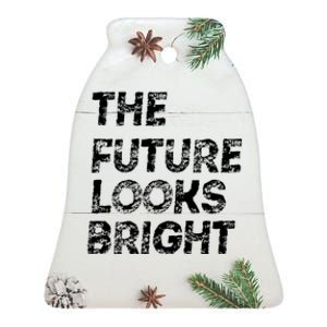 The Future Looks Bright Ceramic Bell Ornament