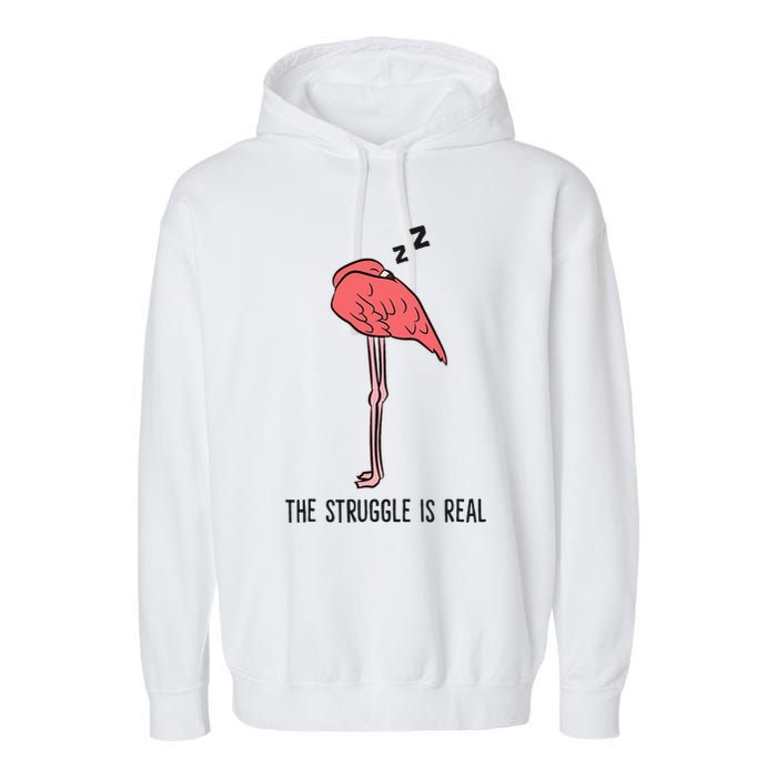 Tired Flamingo Lazy Flamingo The Struggle Is Real Garment-Dyed Fleece Hoodie
