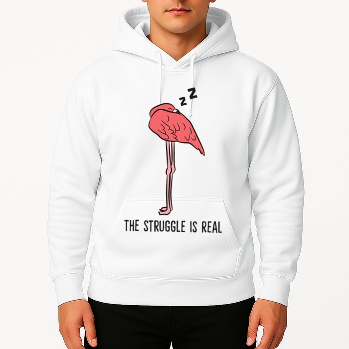 Tired Flamingo Lazy Flamingo The Struggle Is Real Hoodie