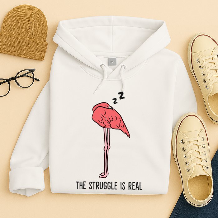 Tired Flamingo Lazy Flamingo The Struggle Is Real Hoodie