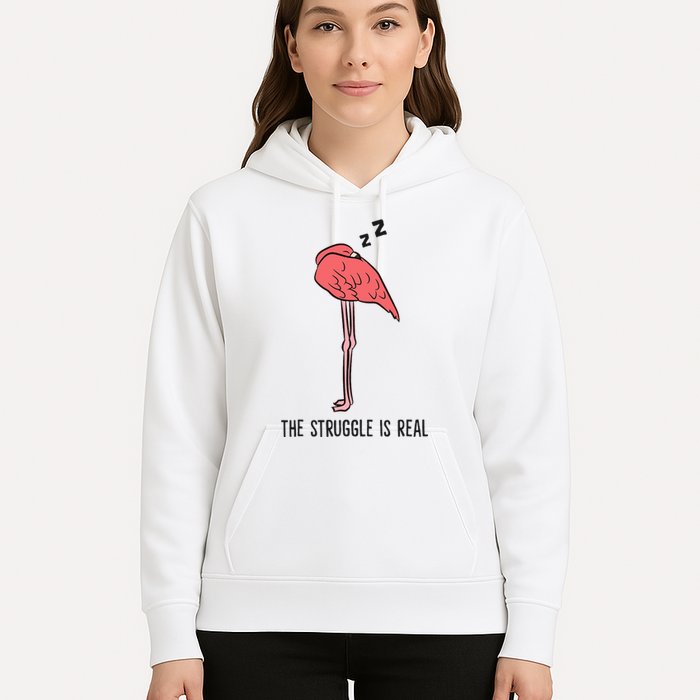 Tired Flamingo Lazy Flamingo The Struggle Is Real Hoodie