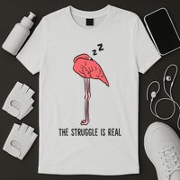 Tired Flamingo Lazy Flamingo The Struggle Is Real T-Shirt