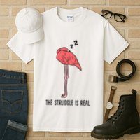 Tired Flamingo Lazy Flamingo The Struggle Is Real Tall T-Shirt