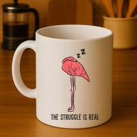 Tired Flamingo Lazy Flamingo The Struggle Is Real Mug