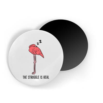Tired Flamingo Lazy Flamingo The Struggle Is Real Magnet