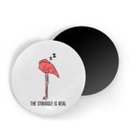 Tired Flamingo Lazy Flamingo The Struggle Is Real Magnet