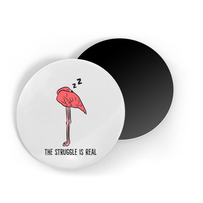 Tired Flamingo Lazy Flamingo The Struggle Is Real Magnet