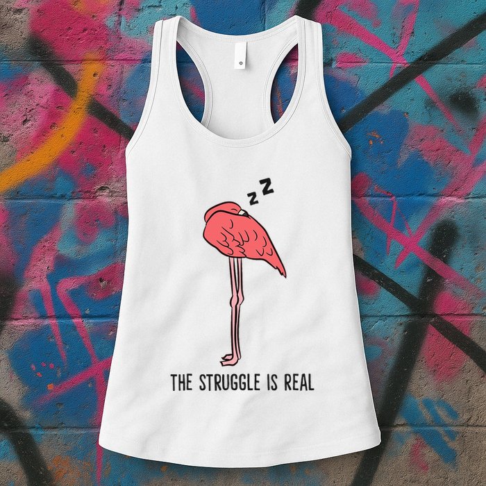Tired Flamingo Lazy Flamingo The Struggle Is Real Womens Tank Top