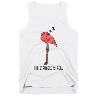 Tired Flamingo Lazy Flamingo The Struggle Is Real Tank Top