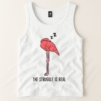 Tired Flamingo Lazy Flamingo The Struggle Is Real Tank Top