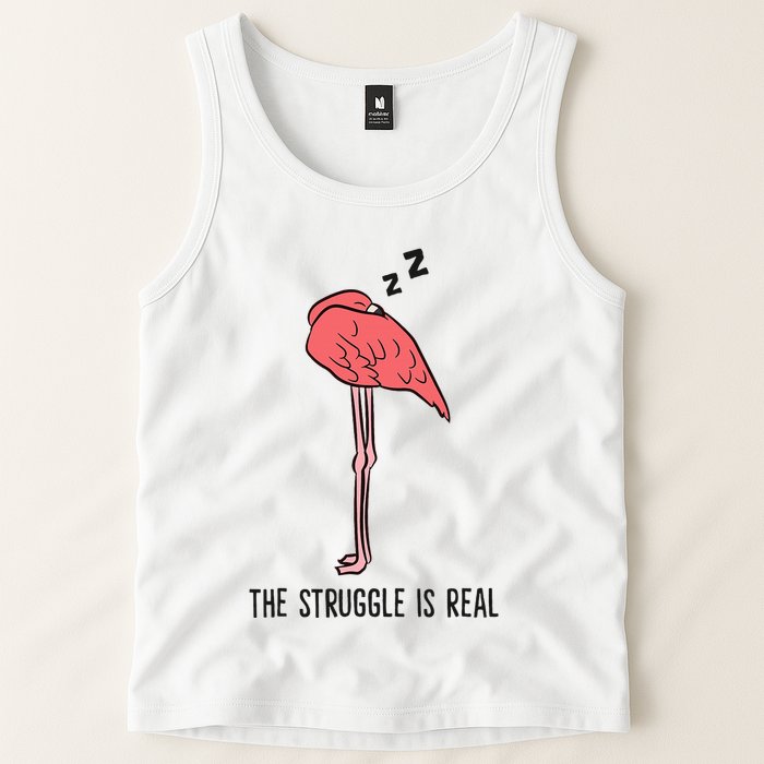 Tired Flamingo Lazy Flamingo The Struggle Is Real Tank Top