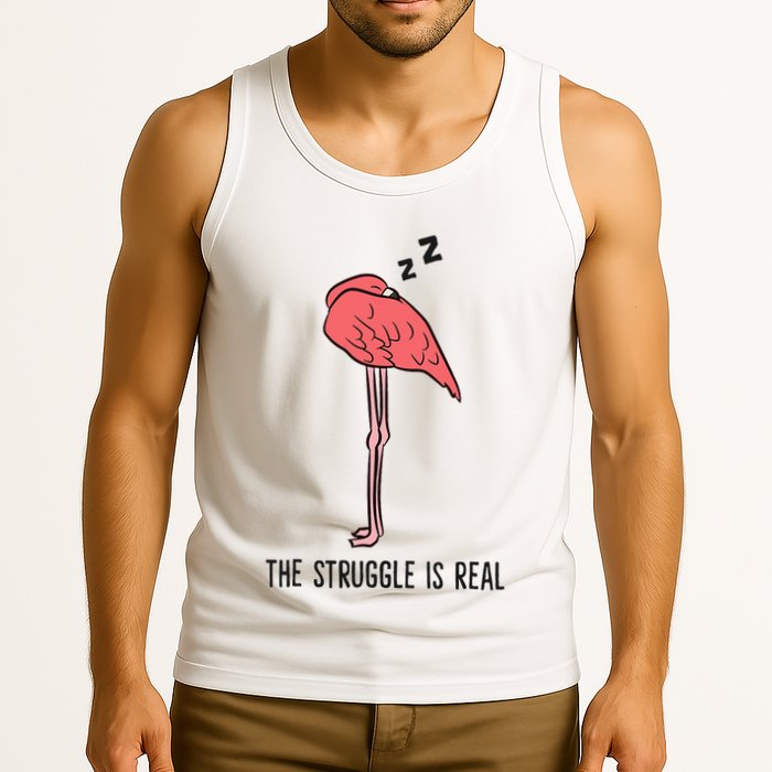 Tired Flamingo Lazy Flamingo The Struggle Is Real Tank Top