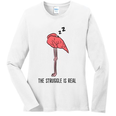 Tired Flamingo Lazy Flamingo The Struggle Is Real Ladies Long Sleeve Shirt