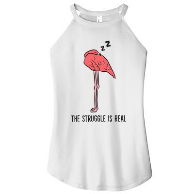 Tired Flamingo Lazy Flamingo The Struggle Is Real Women's Perfect Tri Rocker Tank