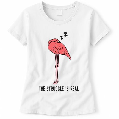 Tired Flamingo Lazy Flamingo The Struggle Is Real Womens T-Shirt