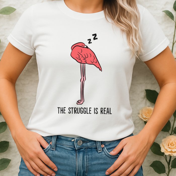 Tired Flamingo Lazy Flamingo The Struggle Is Real Womens T-Shirt