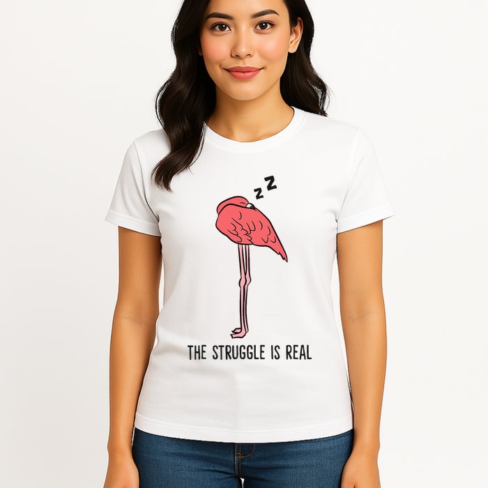 Tired Flamingo Lazy Flamingo The Struggle Is Real Womens T-Shirt