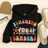 Teaching Future Leaders,It's a Good Day to Teach Tiny Humans Hoodie