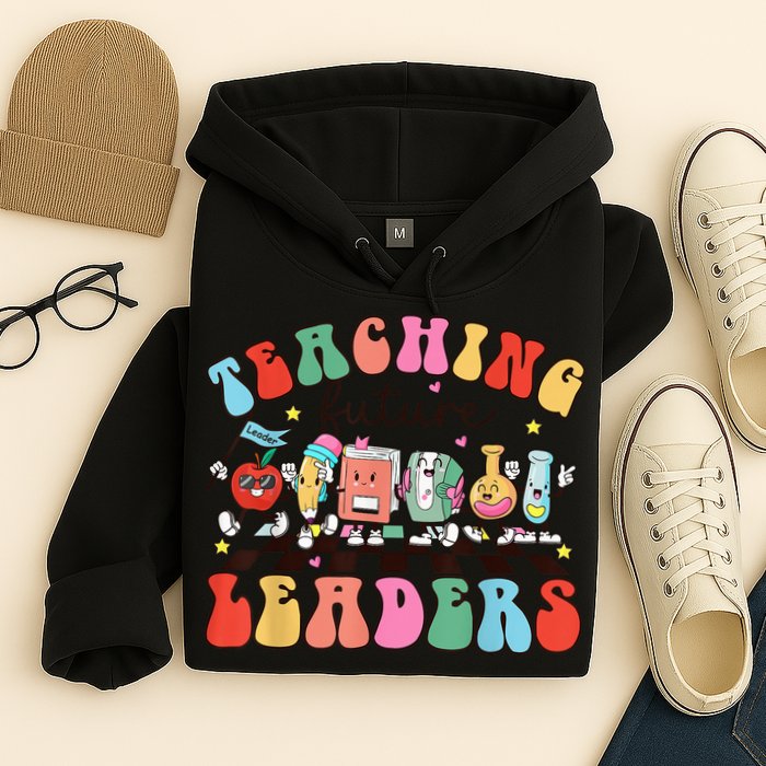 Teaching Future Leaders,It's a Good Day to Teach Tiny Humans Hoodie