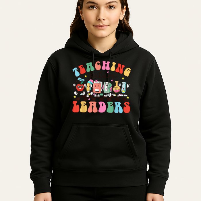 Teaching Future Leaders,It's a Good Day to Teach Tiny Humans Hoodie