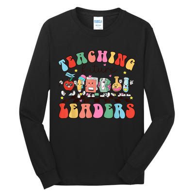 Teaching Future Leaders,It's a Good Day to Teach Tiny Humans Tall Long Sleeve T-Shirt