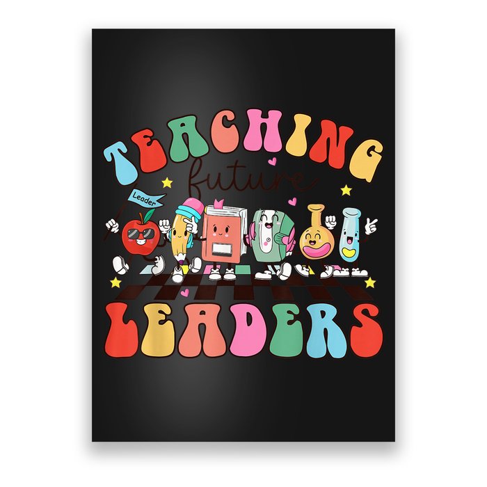 Teaching Future Leaders,It's a Good Day to Teach Tiny Humans Poster