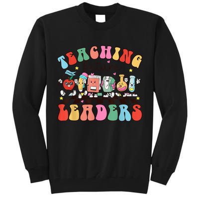 Teaching Future Leaders,It's a Good Day to Teach Tiny Humans Tall Sweatshirt