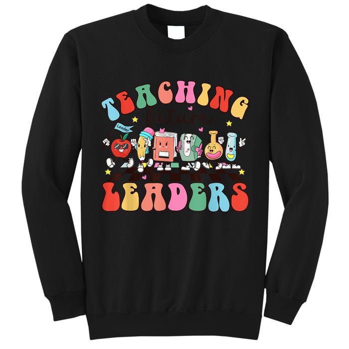 Teaching Future Leaders,It's a Good Day to Teach Tiny Humans Tall Sweatshirt