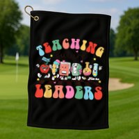 Teaching Future Leaders,It's a Good Day to Teach Tiny Humans Golf Towel