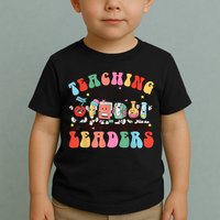 Teaching Future Leaders,It's a Good Day to Teach Tiny Humans Toddler T-Shirt