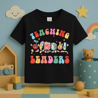 Teaching Future Leaders,It's a Good Day to Teach Tiny Humans Toddler T-Shirt
