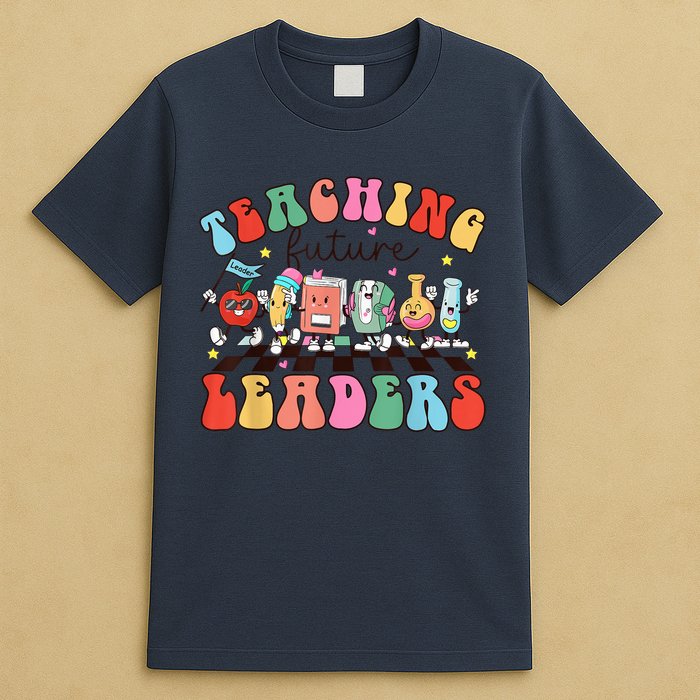 Teaching Future Leaders,It's a Good Day to Teach Tiny Humans T-Shirt