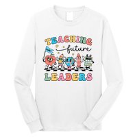 Teaching Future Leaders Back To School Kindergarten Teacher Groovy Long Sleeve Shirt