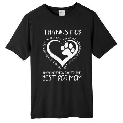 Thanks For Loving Me Happy MotherS Day To The Best Dog Mom Tall Fusion ChromaSoft Performance T-Shirt