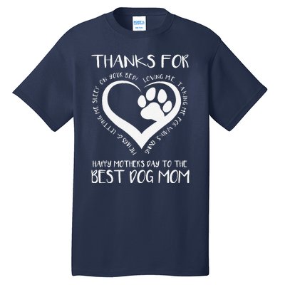 Thanks For Loving Me Happy MotherS Day To The Best Dog Mom Tall T-Shirt