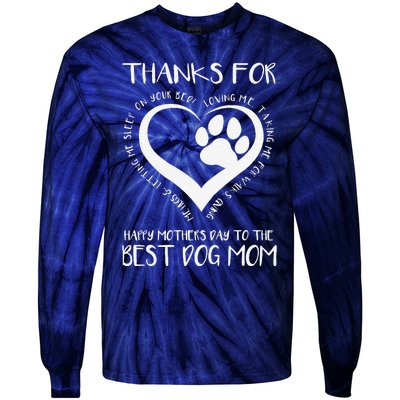 Thanks For Loving Me Happy MotherS Day To The Best Dog Mom Tie-Dye Long Sleeve Shirt