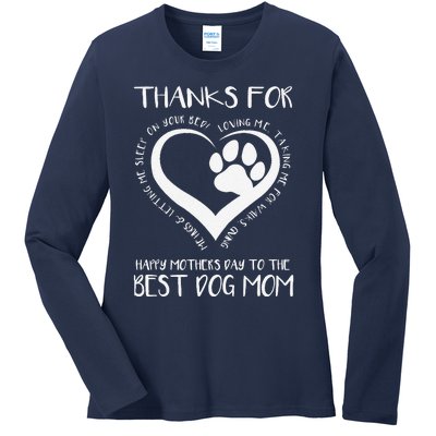 Thanks For Loving Me Happy MotherS Day To The Best Dog Mom Ladies Long Sleeve Shirt